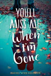 youll-miss-me-when-im-gone-9781481497732_hr