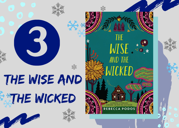 3. The Wise and the Wicked by Rebecca Podos