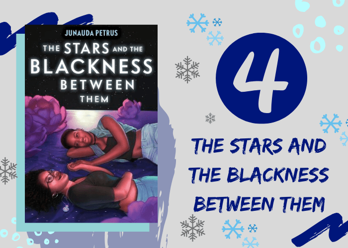 4. The Stars and the Blackness Between Them by Junauda Petrus