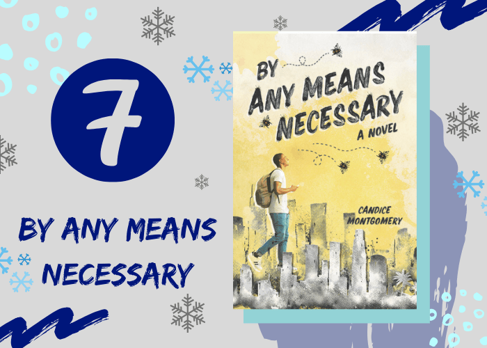 7. By Any Means Necessary by Candice Montgomery