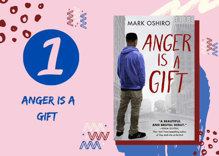 1. Anger is a Gift by Mark Oshiro