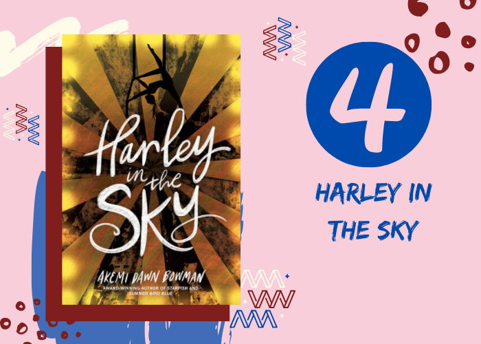 4. Harley in the Sky by Akemi Dawn Bowman