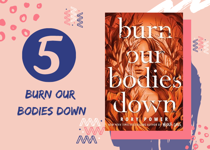 5. Burn Our Bodies Down by Rory POwer