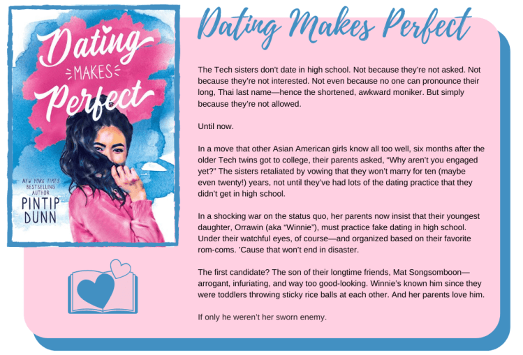 The Tech sisters don’t date in high school. Not because they’re not asked. Not because they’re not interested. Not even because no one can pronounce their long, Thai last name—hence the shortened, awkward moniker. But simply because they’re not allowed. Until now. In a move that other Asian American girls know all too well, six months after the older Tech twins got to college, their parents asked, “Why aren’t you engaged yet?” The sisters retaliated by vowing that they won’t marry for ten (maybe even twenty!) years, not until they’ve had lots of the dating practice that they didn’t get in high school. In a shocking war on the status quo, her parents now insist that their youngest daughter, Orrawin (aka “Winnie”), must practice fake dating in high school. Under their watchful eyes, of course—and organized based on their favorite rom-coms. ’Cause that won’t end in disaster. The first candidate? The son of their longtime friends, Mat Songsomboon—arrogant, infuriating, and way too good-looking. Winnie’s known him since they were toddlers throwing sticky rice balls at each other. And her parents love him. If only he weren’t her sworn enemy.