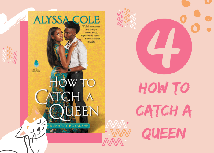 4. How to Catch a Queen