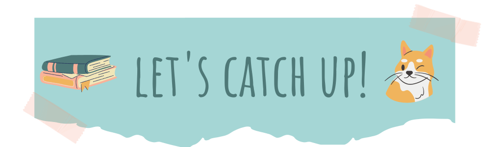 teal banner that says "let's catch up!" with an illustration of a bookstack and an orange cat on either side.