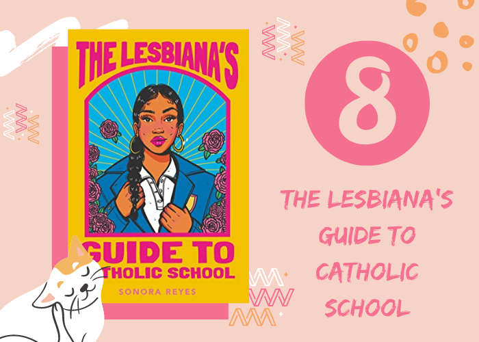 8. The Lesbiana's Guide to Catholic School 