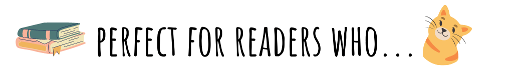 perfect for readers who...