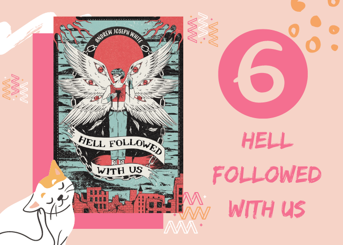 6. Hell Followed With Us